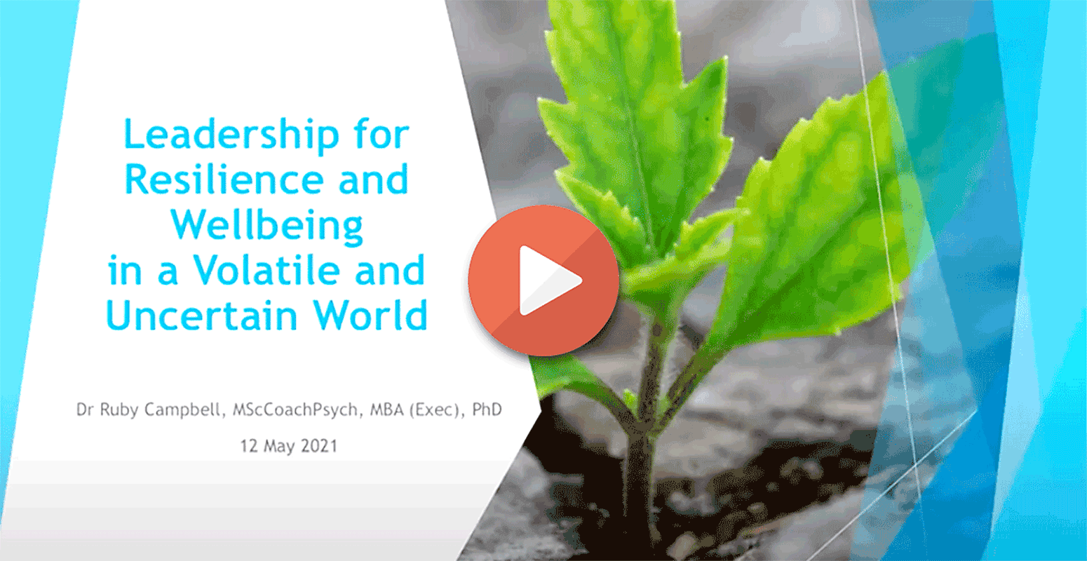 Leadership for Resilience and Wellbeing in a Volatile and Uncertain World
